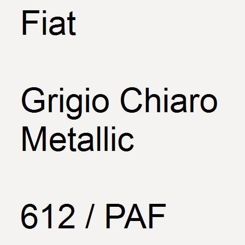 Fiat, Grigio Chiaro Metallic, 612 / PAF.